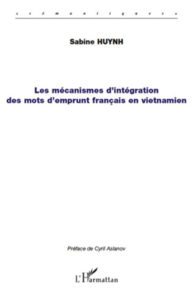 Les mécanismes d’intégration des mots d’emprunt français en vietnamien 