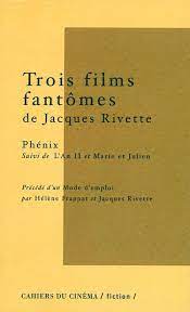 Trois films fantômes de Jacques Rivette
