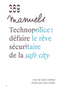 Technopolice : défaire le rêve sécuritaire de la safe city