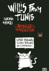 Willis from Tunis: Chroniques de la révolution