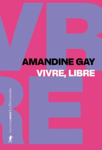 Vivre, libre