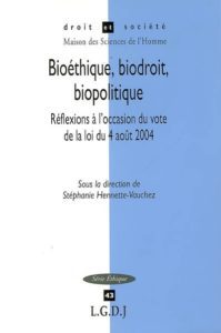 Bioéthique, biodroit, biopolitique