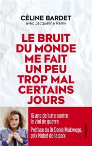 Le bruit du monde me fait un peu trop mal certains jours