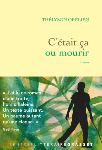C’était ça ou mourir