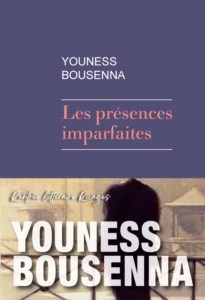 Les Présences imparfaites, Youness Bousenna, Rivages, 2024